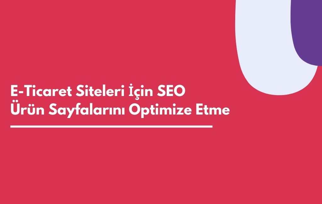 E-Ticaret Siteleri İçin SEO