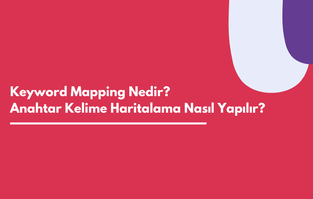 Keyword Mapping Nedir? Anahtar Kelime Haritalama Rehberi | Sıfır Yazılım